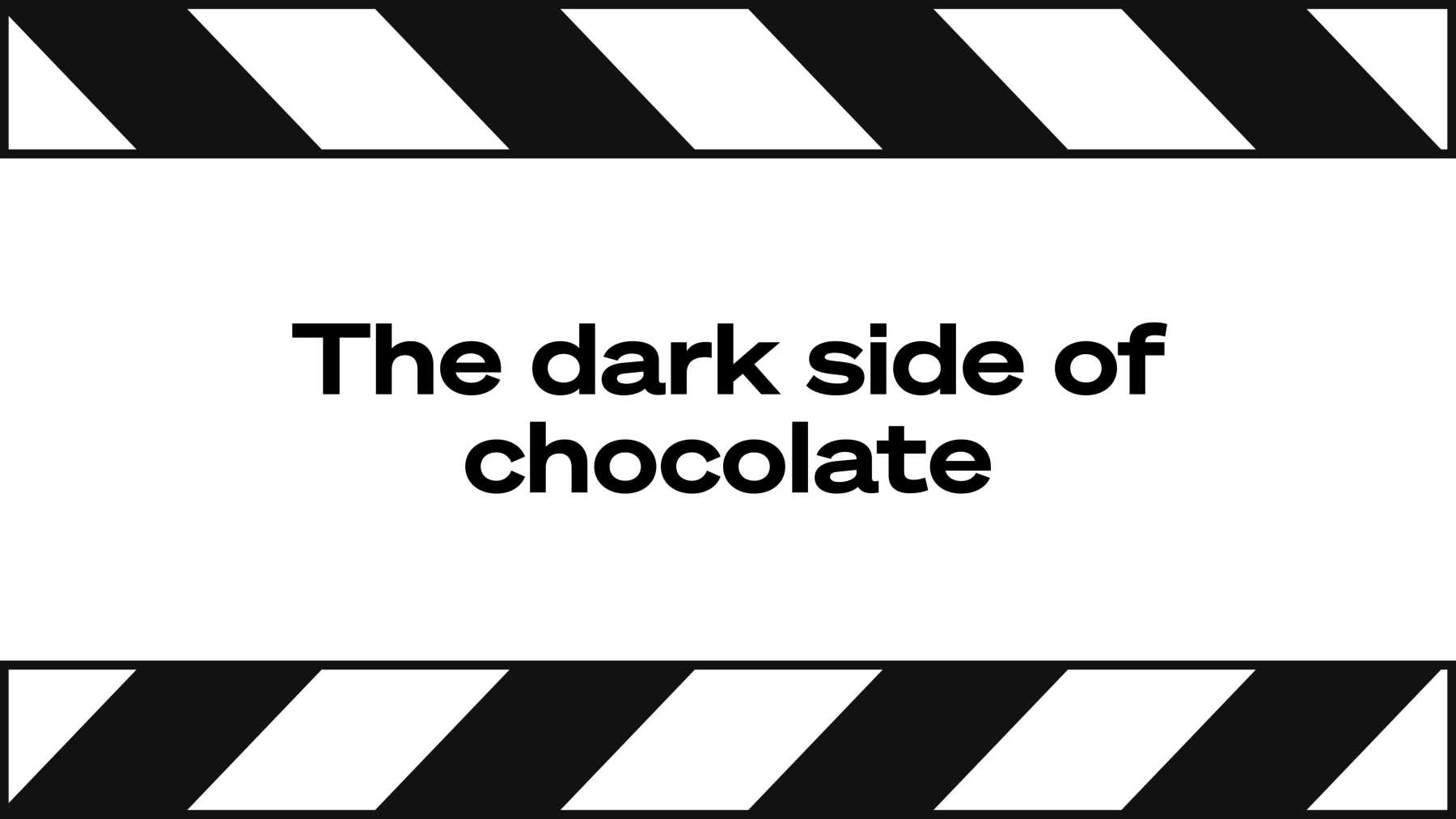 10. The Dark Side of Chocolate Verdensmål